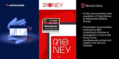 B&C helps £2.9bn acquisition of Virgin Money by Nationwide via simultaneous printing in UK & Australia
