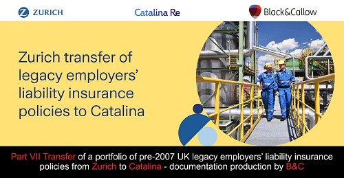 B&C helps Catalina Re with a Part VII Transfer of policies from Zurich Insurance to Catalina
